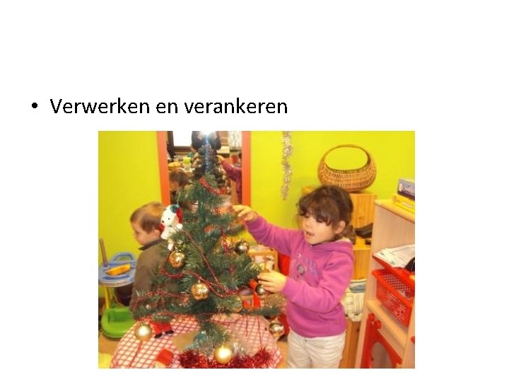  • Verwerken en verankeren 