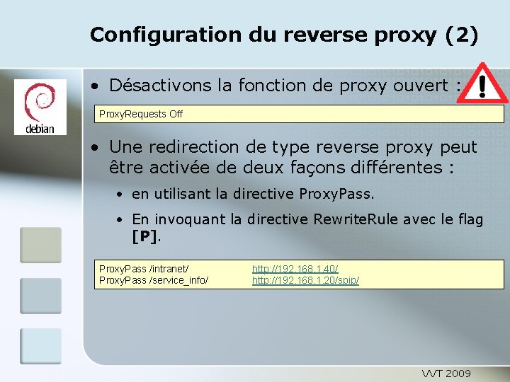 Configuration du reverse proxy (2) • Désactivons la fonction de proxy ouvert : Proxy.