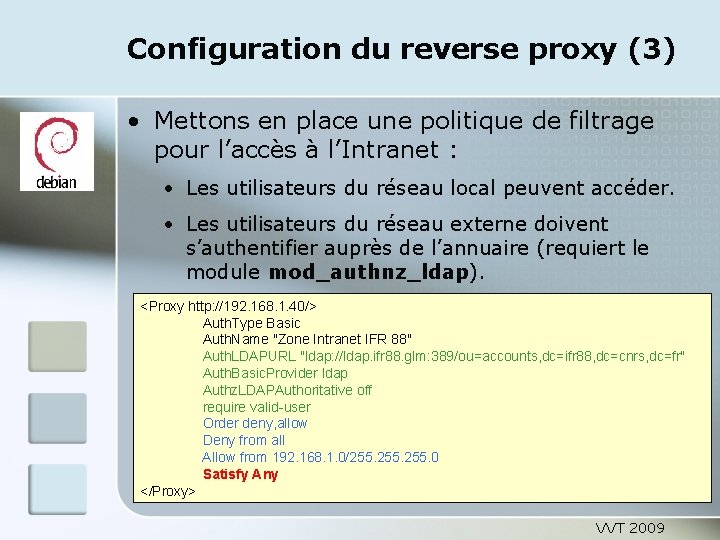 Configuration du reverse proxy (3) • Mettons en place une politique de filtrage pour