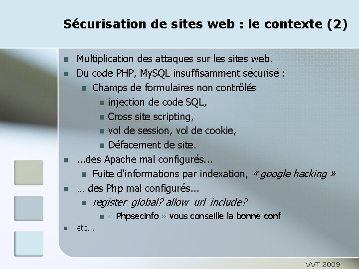 Sécurisation de sites web : le contexte (2) Multiplication des attaques sur les sites