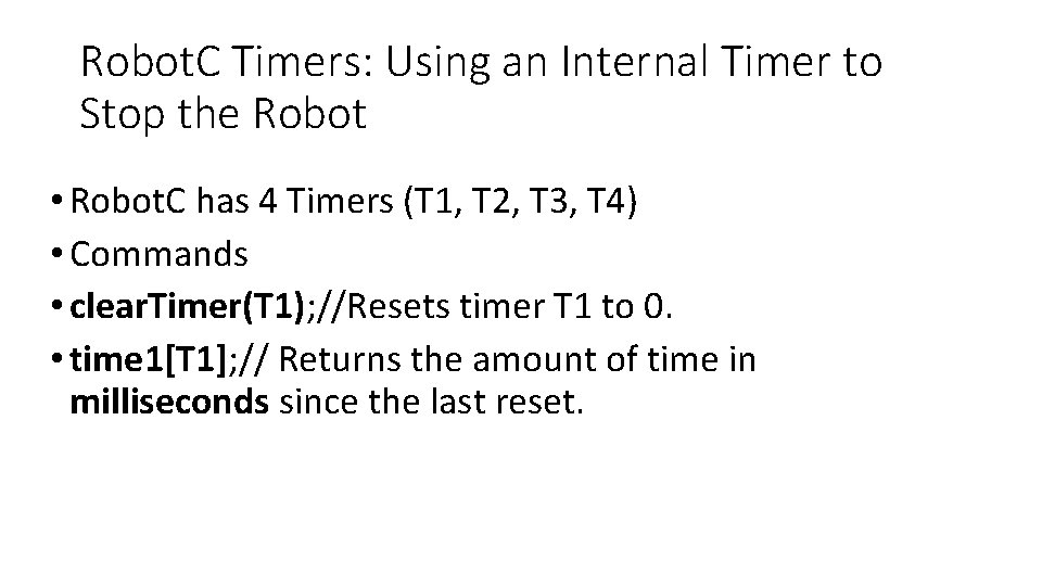 Robot. C Timers: Using an Internal Timer to Stop the Robot • Robot. C