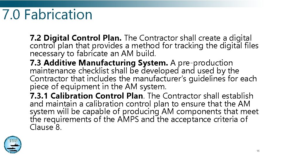 7. 0 Fabrication 7. 2 Digital Control Plan. The Contractor shall create a digital 7. 0 Fabrication 7. 2 Digital Control Plan. The Contractor shall create a digital