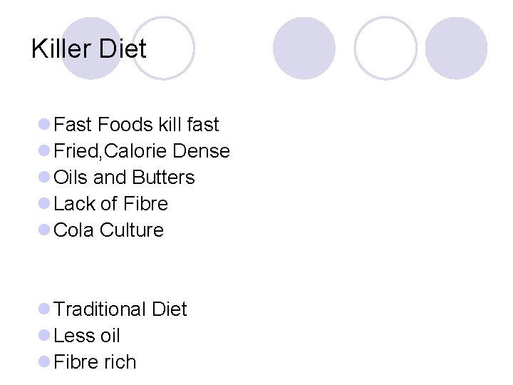 Killer Diet l Fast Foods kill fast l Fried, Calorie Dense l Oils and