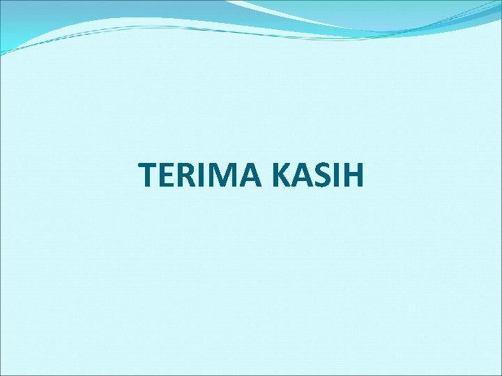 TERIMA KASIH 