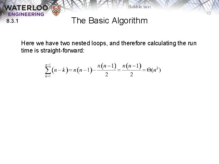 Bubble sort 10 8. 3. 1 The Basic Algorithm Here we have two nested Bubble sort 10 8. 3. 1 The Basic Algorithm Here we have two nested