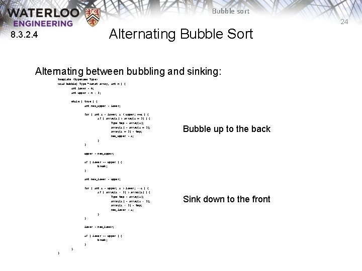 Bubble sort 24 Alternating Bubble Sort 8. 3. 2. 4 Alternating between bubbling and Bubble sort 24 Alternating Bubble Sort 8. 3. 2. 4 Alternating between bubbling and