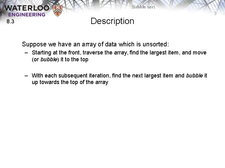Bubble sort 3 8. 3 Description Suppose we have an array of data which Bubble sort 3 8. 3 Description Suppose we have an array of data which