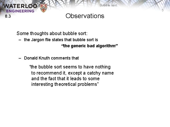 Bubble sort 5 8. 3 Observations Some thoughts about bubble sort: – the Jargon Bubble sort 5 8. 3 Observations Some thoughts about bubble sort: – the Jargon