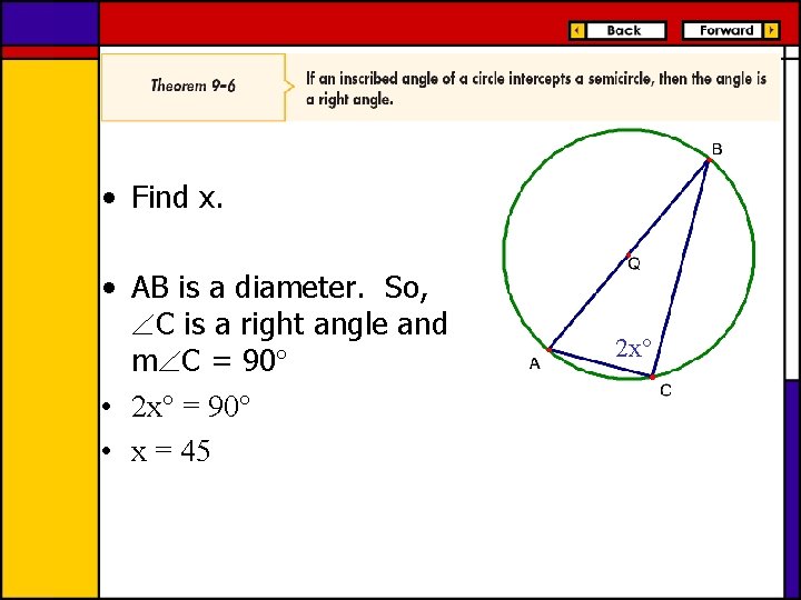  • Find x. • AB is a diameter. So, C is a right