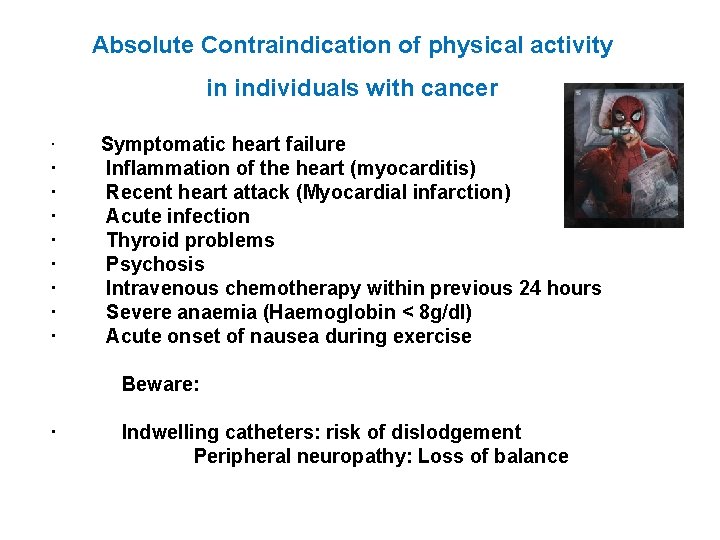 Absolute Contraindication of physical activity in individuals with cancer · Symptomatic heart failure ·