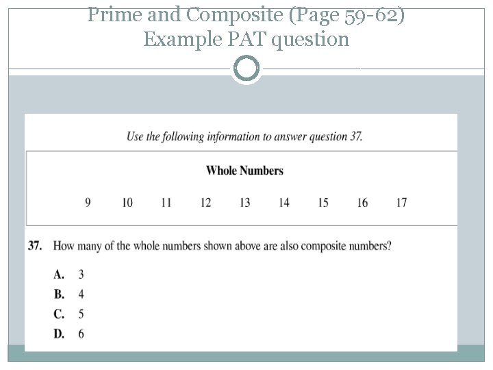 Prime and Composite (Page 59 -62) Example PAT question 
