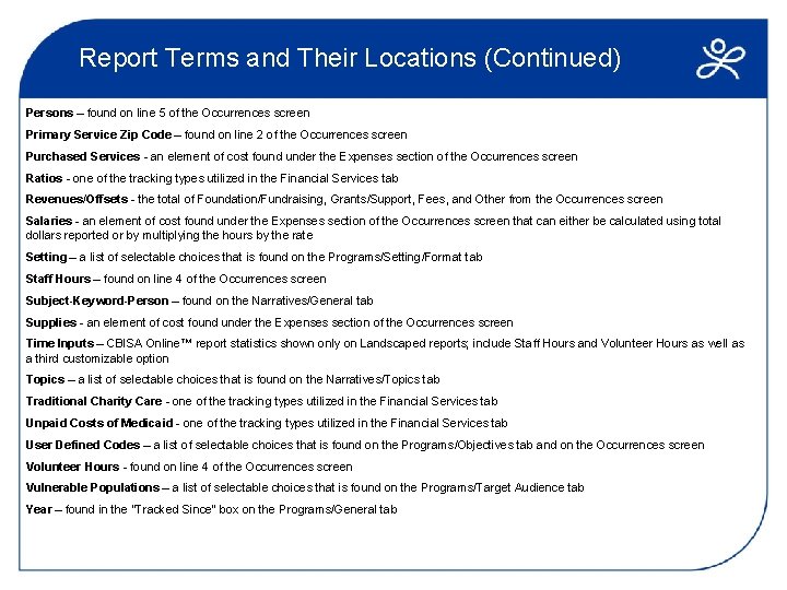 Report Terms and Their Locations (Continued) Persons – found on line 5 of the