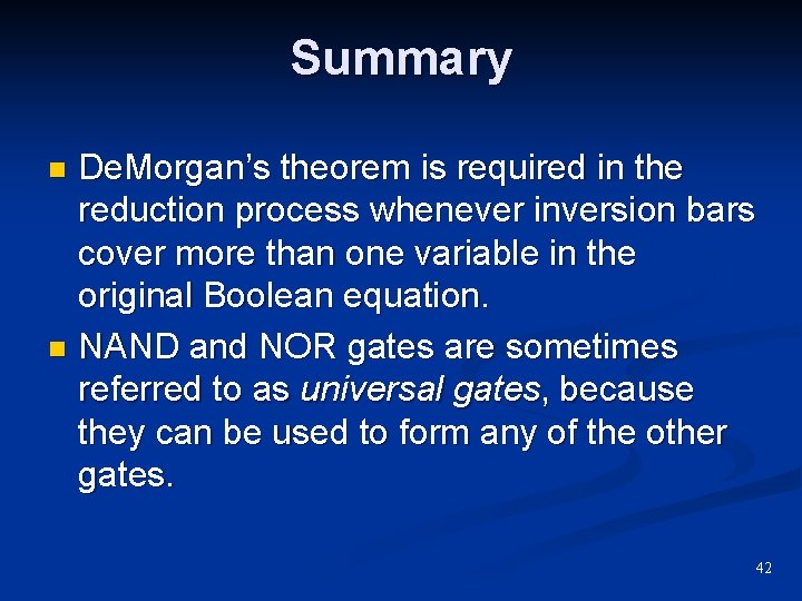 Summary De. Morgan’s theorem is required in the reduction process whenever inversion bars cover
