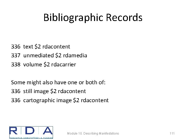 Bibliographic Records 336 text $2 rdacontent 337 unmediated $2 rdamedia 338 volume $2 rdacarrier
