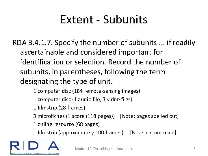 Extent - Subunits RDA 3. 4. 1. 7. Specify the number of subunits. .