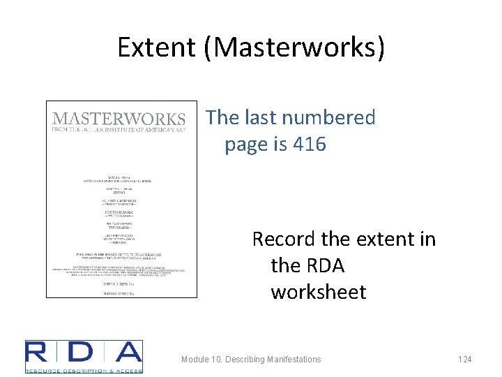 Extent (Masterworks) The last numbered page is 416 Record the extent in the RDA