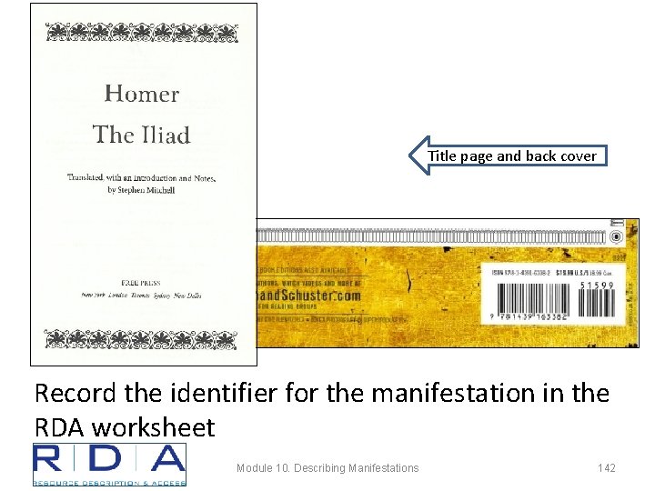 Title page and back cover Record the identifier for the manifestation in the RDA