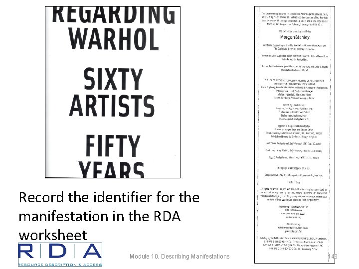 Record the identifier for the manifestation in the RDA worksheet Module 10. Describing Manifestations