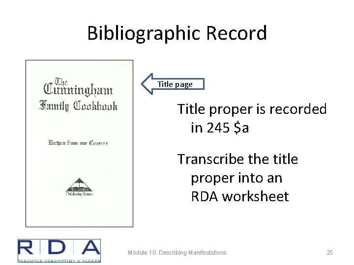 Bibliographic Record Title page Title proper is recorded in 245 $a Transcribe the title