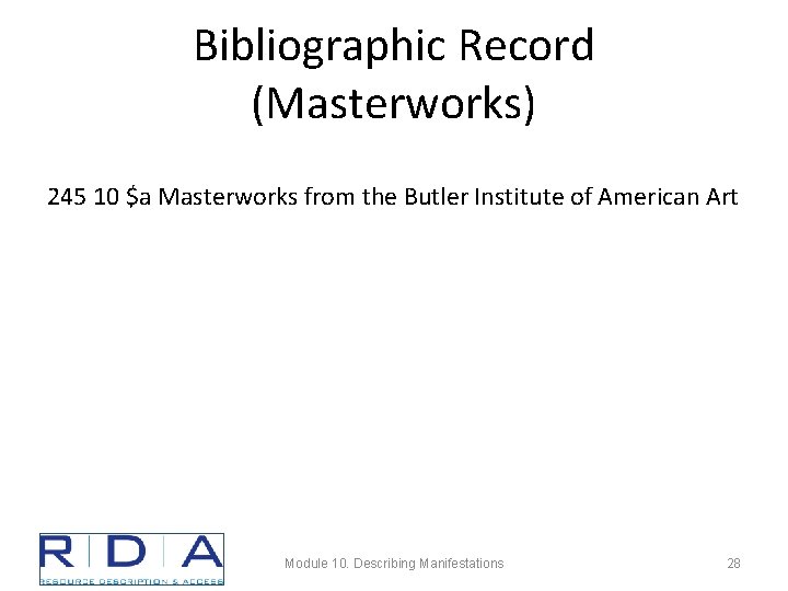 Bibliographic Record (Masterworks) 245 10 $a Masterworks from the Butler Institute of American Art