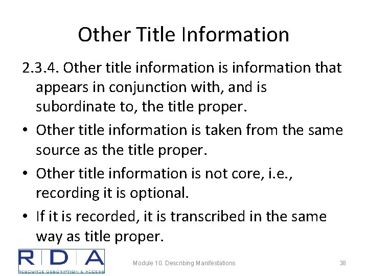 Other Title Information 2. 3. 4. Other title information is information that appears in