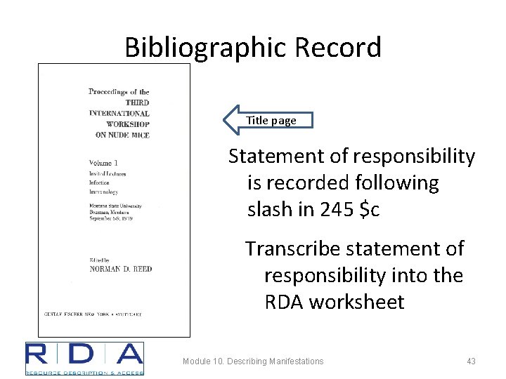 Bibliographic Record Title page Statement of responsibility is recorded following slash in 245 $c