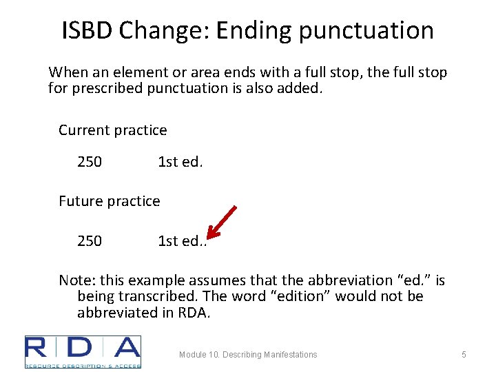 ISBD Change: Ending punctuation When an element or area ends with a full stop,