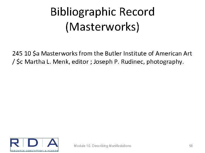 Bibliographic Record (Masterworks) 245 10 $a Masterworks from the Butler Institute of American Art