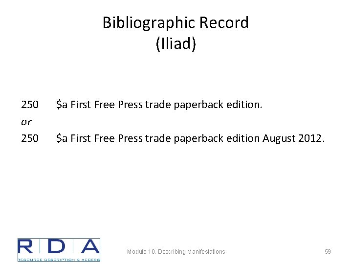 Bibliographic Record (Iliad) 250 or 250 $a First Free Press trade paperback edition August