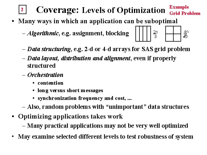 2 Coverage: Levels of Optimization Example Grid Problem • Many ways in which an