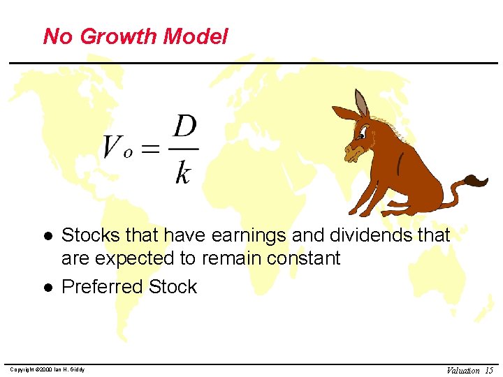 No Growth Model l l Stocks that have earnings and dividends that are expected