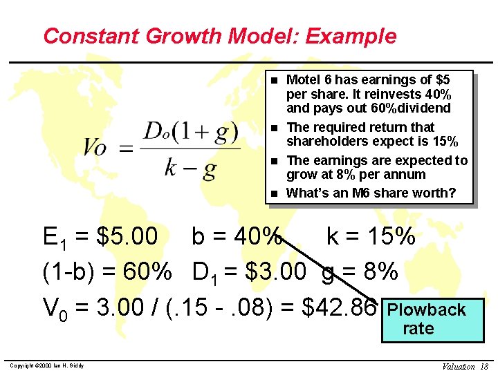 Constant Growth Model: Example n n Motel 6 has earnings of $5 per share.