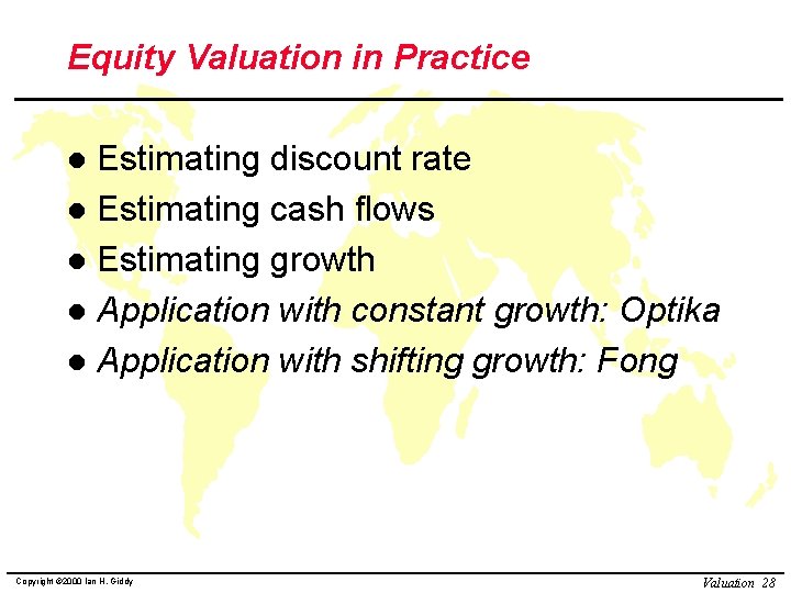 Equity Valuation in Practice Estimating discount rate l Estimating cash flows l Estimating growth