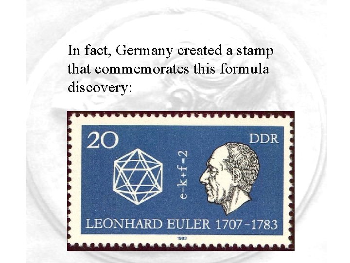 In fact, Germany created a stamp that commemorates this formula discovery: 