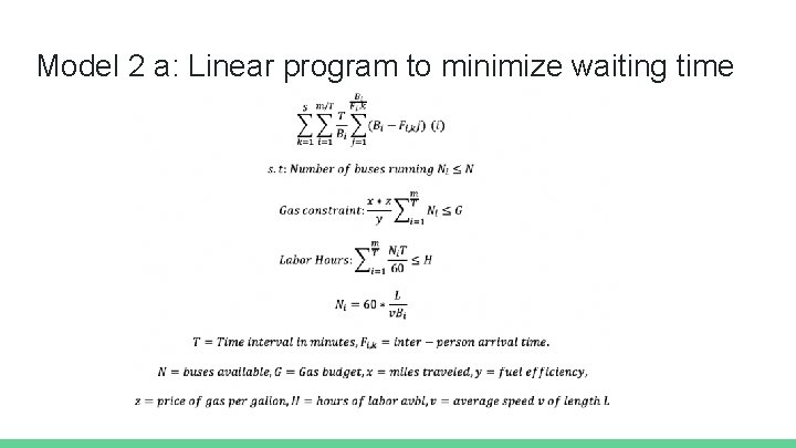 Model 2 a: Linear program to minimize waiting time 
