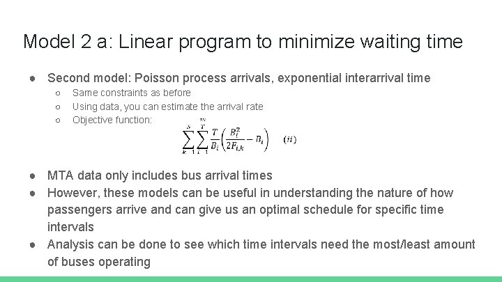 Model 2 a: Linear program to minimize waiting time ● Second model: Poisson process