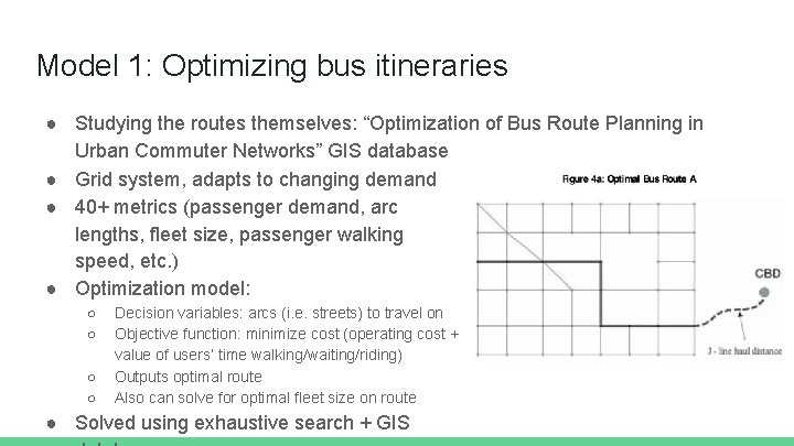 Model 1: Optimizing bus itineraries ● Studying the routes themselves: “Optimization of Bus Route