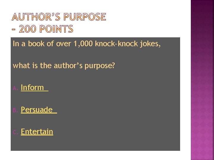 In a book of over 1, 000 knock-knock jokes, what is the author’s purpose?