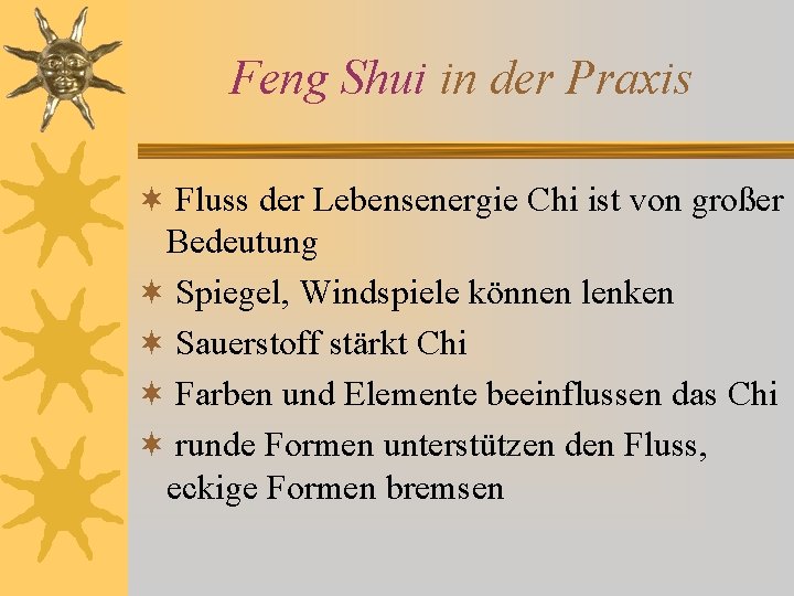 Feng Shui in der Praxis ¬ Fluss der Lebensenergie Chi ist von großer Bedeutung