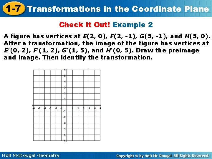 1 -7 Transformations in the Coordinate Plane Check It Out! Example 2 A figure