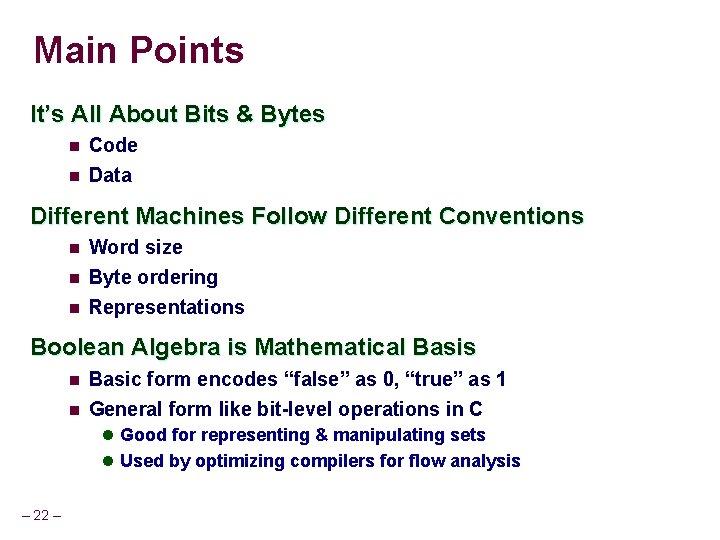 Main Points It’s All About Bits & Bytes n Code n Data Different Machines