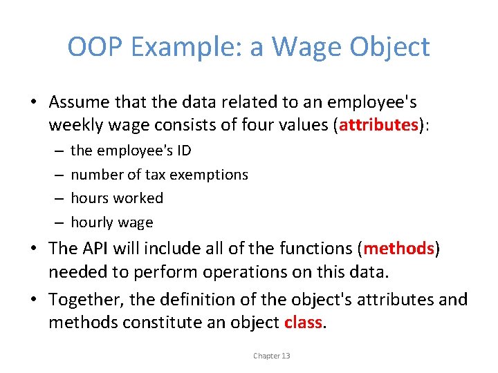OOP Example: a Wage Object • Assume that the data related to an employee's
