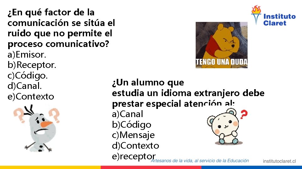 ¿En qué factor de la comunicación se sitúa el ruido que no permite el