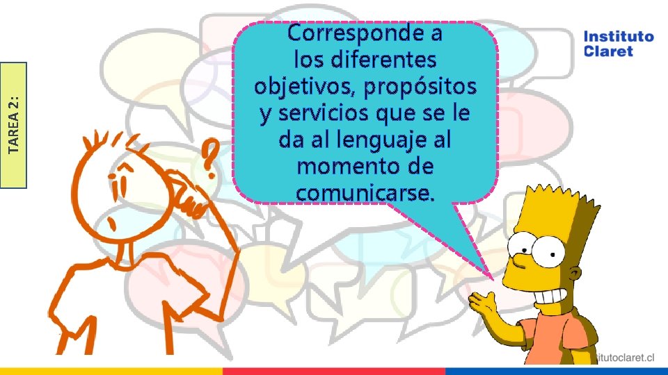 TAREA 2: Corresponde a los diferentes objetivos, propósitos y servicios que se le ¿QUÉ