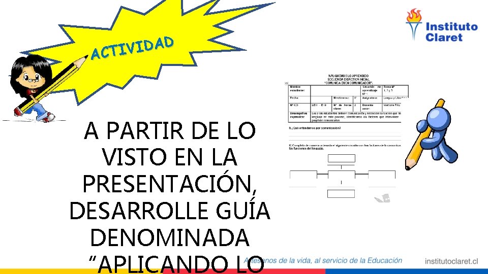 D A D I V ACTI A PARTIR DE LO VISTO EN LA PRESENTACIÓN,