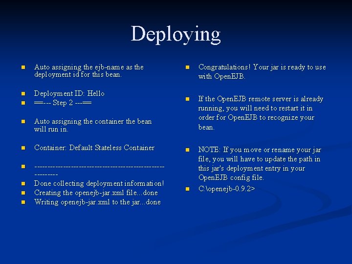Deploying n Auto assigning the ejb-name as the deployment id for this bean. n