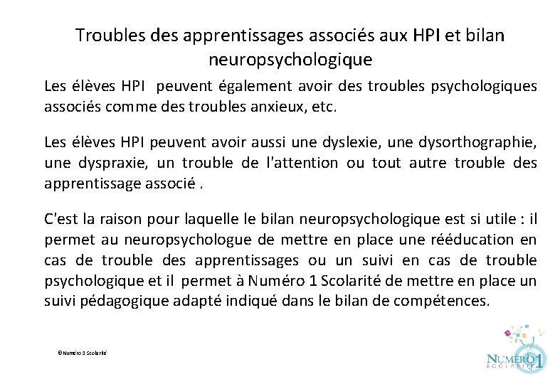 Troubles des apprentissages associés aux HPI et bilan neuropsychologique Les élèves HPI peuvent également