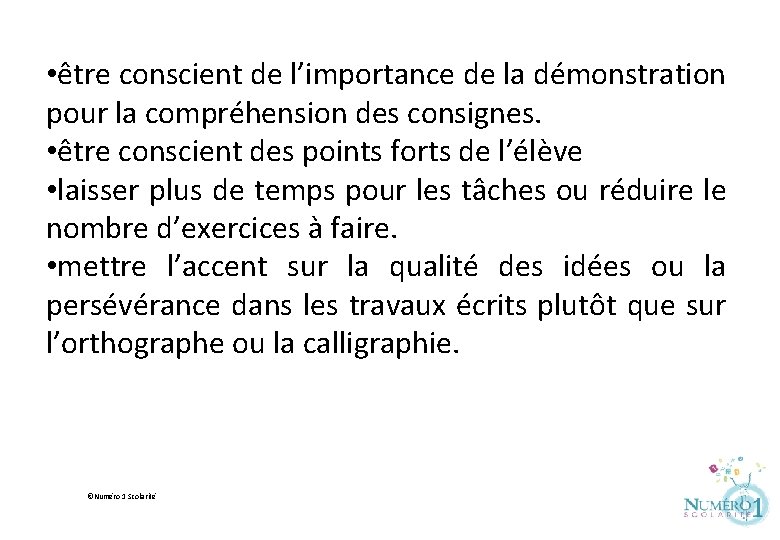  • être conscient de l’importance de la démonstration pour la compréhension des consignes.