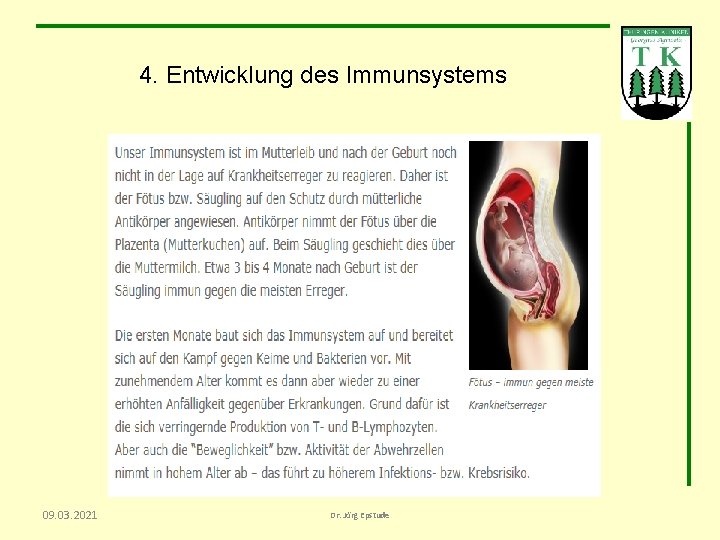 4. Entwicklung des Immunsystems 09. 03. 2021 Dr. Jörg Epstude 