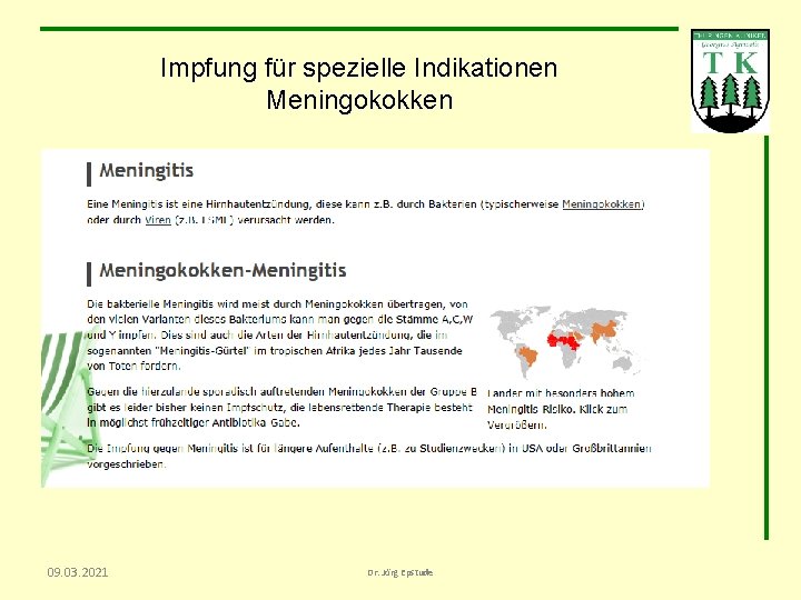 Impfung für spezielle Indikationen Meningokokken 09. 03. 2021 Dr. Jörg Epstude 